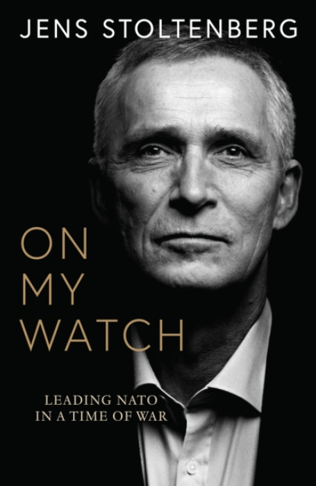 On My Watch, Leading NATO in a Time of War HarperCollins Publishers