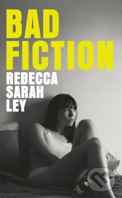 Bad Fiction - Rebecca Sarah Ley - kniha z kategorie Romantika