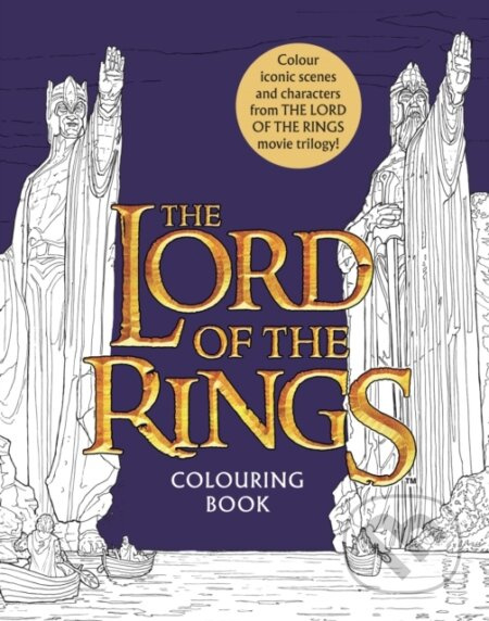 Lord of the Rings Movie Trilogy Colouring Book, Official and Authorised HarperCollins Publishers