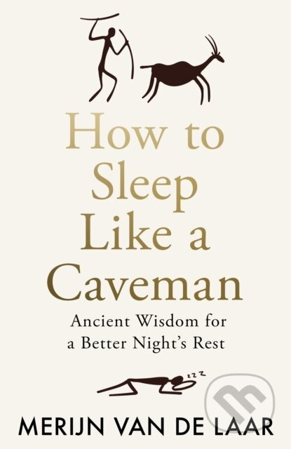 How to Sleep Like a Caveman (Ancient Wisdom for a Better Night's Rest) - kniha z kategorie Psychologie
