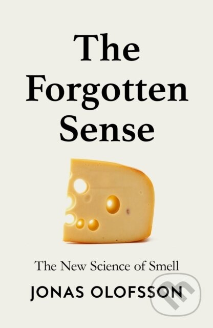 The Forgotten Sense (The New Science of Smell) - Jonas Olofsson - kniha z kategorie Psychologie