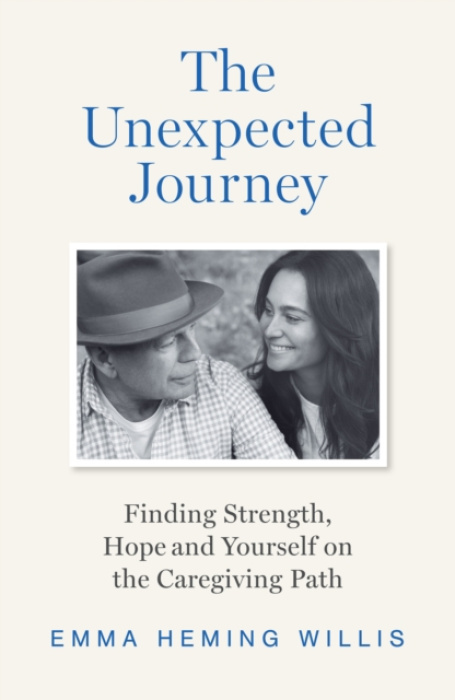Unexpected Journey, Finding Strength, Hope and Yourself on the Caregiving Path HarperCollins Publishers