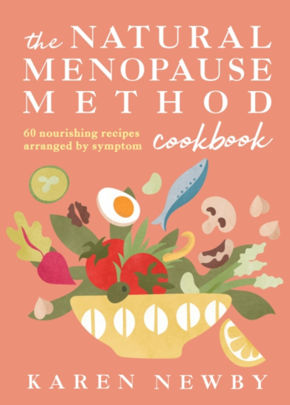 HarperCollins Publishers Natural Menopause Method Cookbook - Newby, Karen