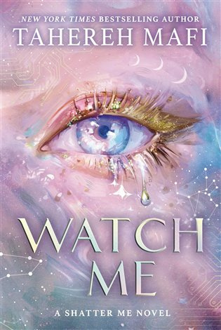 Watch Me - Tahereh Mafi - kniha z kategorie Fantasy