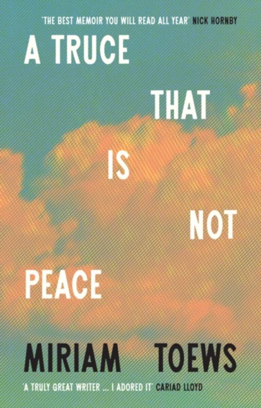 HarperCollins Publishers Truce That Is Not Peace - Toews, Miriam