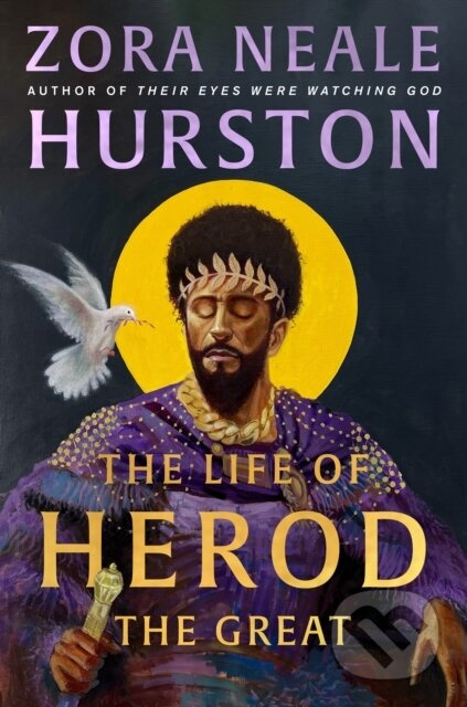 The Life of Herod the Great - Zora Neale Hurston - kniha z kategorie Společenská beletrie