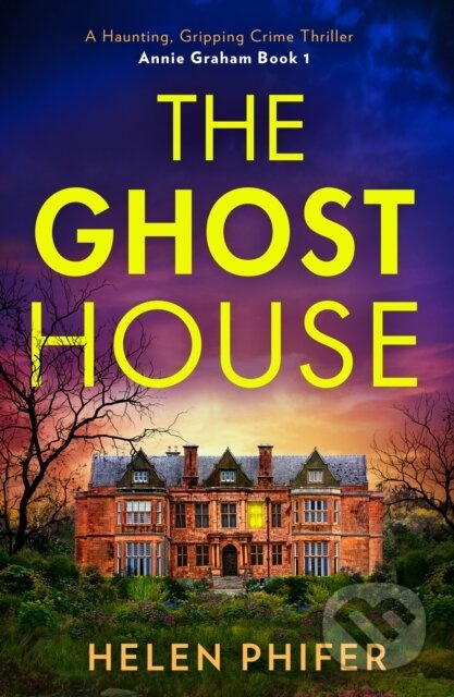 The Ghost House - Helen Phifer - kniha z kategorie Detektivky, thrillery a horory