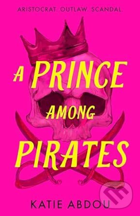 A Prince Among Pirates - Katie Abdou - kniha z kategorie Beletria