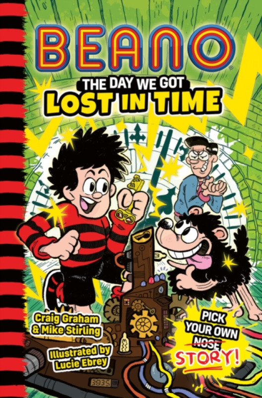 HarperCollins Publishers BEANO The Day We Got Lost in Time - Beano a Graham, Craig a Stirling, Mike