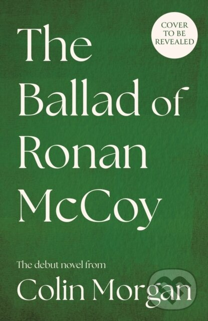 The Ballad of Ronan McCoy - Colin Morgan - kniha z kategorie Beletria