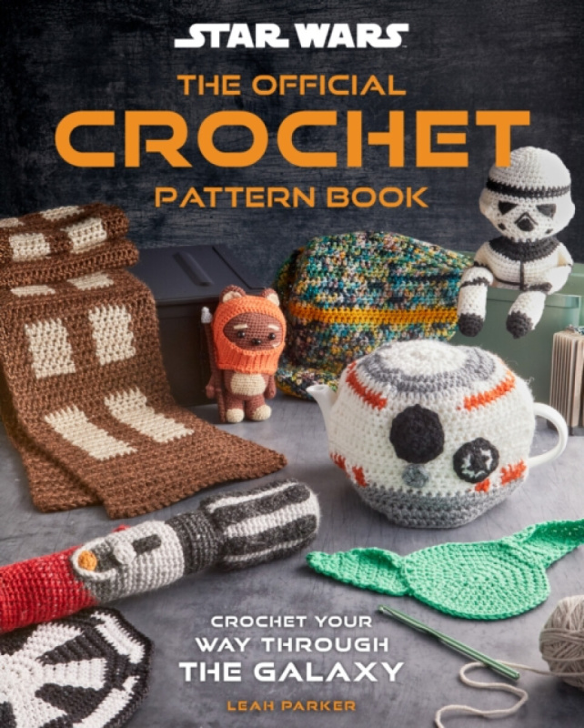 HarperCollins Publishers Star Wars: Crochet Your Way Across the Galaxy - Parker, Leah