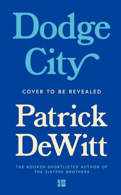Dodge City - Patrick deWitt