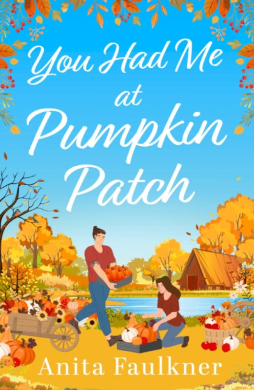 HarperCollins Publishers You Had Me at Pumpkin Patch - Faulkner, Anita