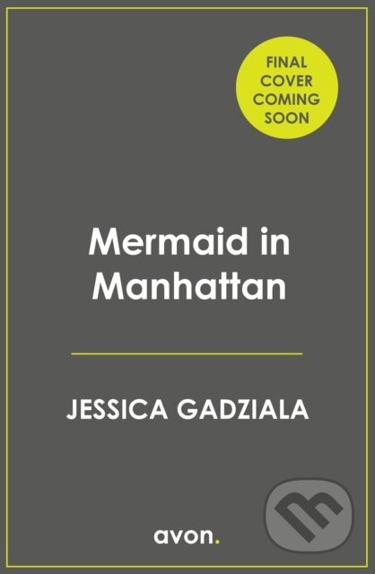 Mermaid in Manhattan - Jessica Gadziala