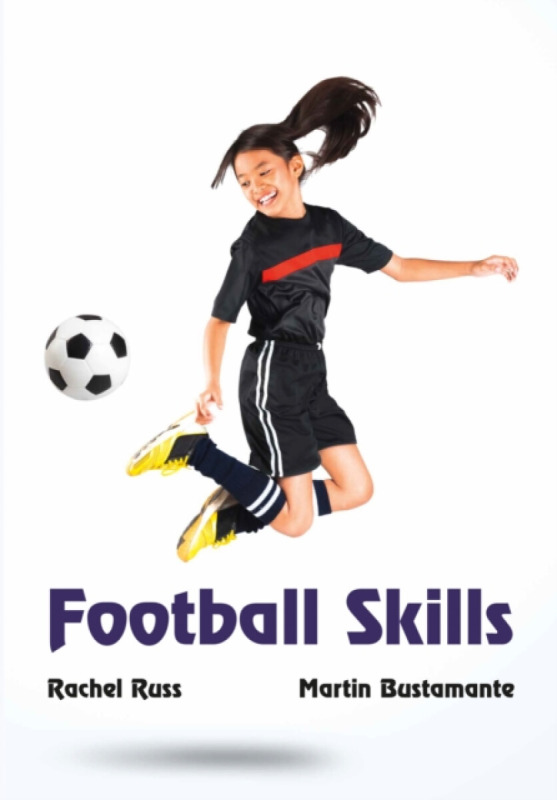 HarperCollins Publishers Football Skills - Russ, Rachel