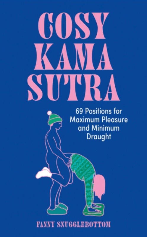 HarperCollins Publishers Cosy Kama Sutra - Snugglebottom, Fanny