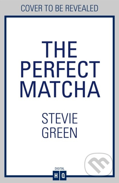 The Perfect Matcha - Stevie Greene - kniha z kategorie Romantika
