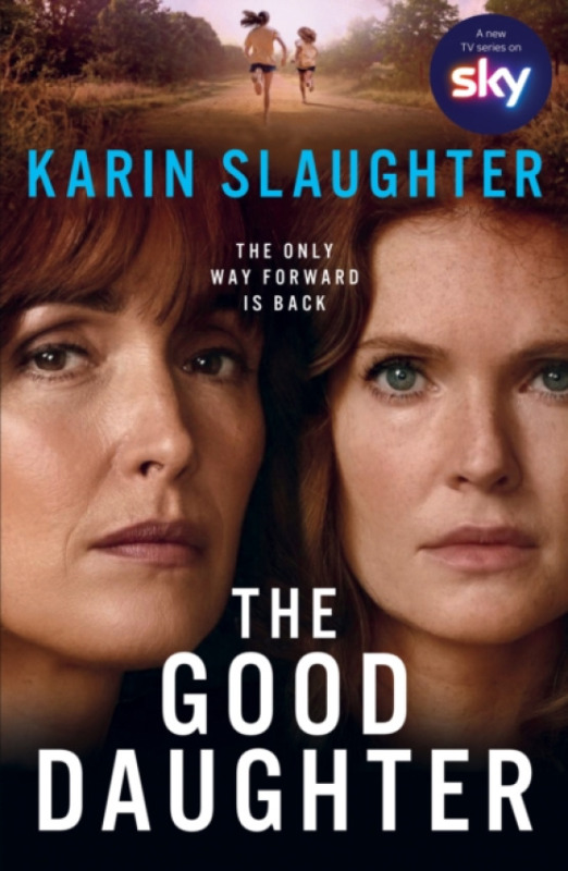 The Good Daughter [TV tie-in edition] -  Karen Slaughter
