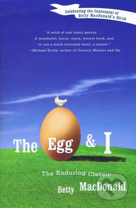 The Egg and I - Betty MacDonald