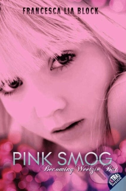 Pink Smog (Becoming Weetzie Bat) - Francesca Lia Block - kniha z kategorie Pro děti