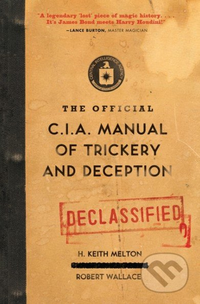 The Official CIA Manual of Trickery and Deception - H. Keith Melton, Robert Wallace - kniha z kategorie Historie