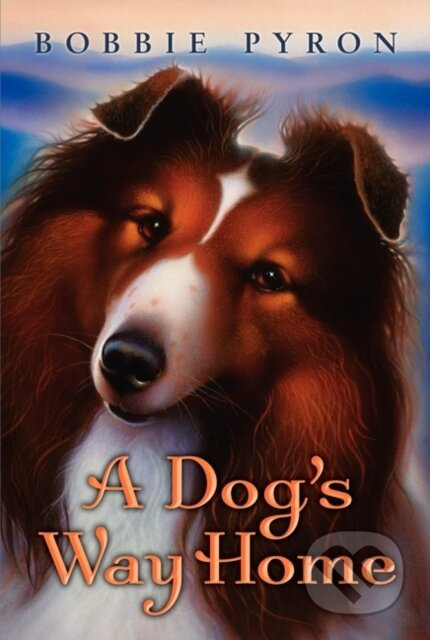 A Dogs Way Home - Bobbie Pyron - kniha z kategorie Pro děti