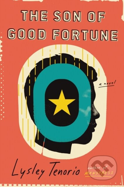 The Son of Good Fortune (A Novel) - Lysley Tenorio