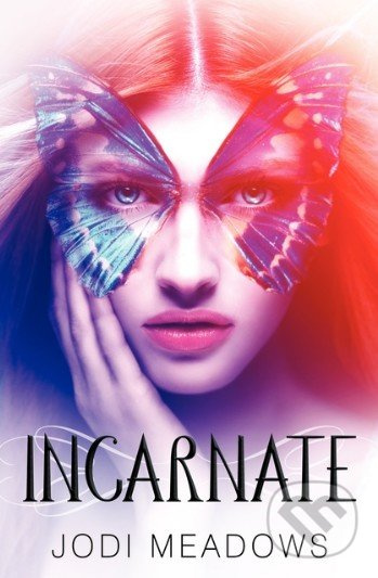 Incarnate - Jodi Meadows - kniha z kategorie Fantasy