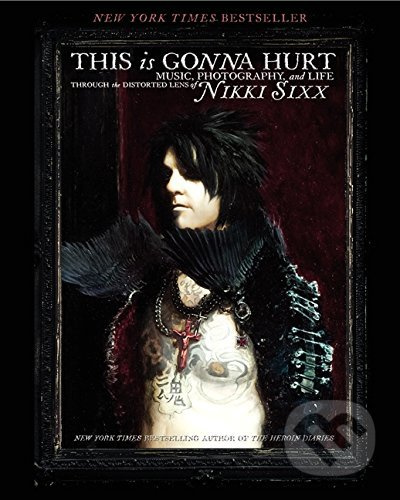 This is Gonna Hurt (Music, Photography, and Life Through the Distorted Lens) - kniha z kategorie Fotografie