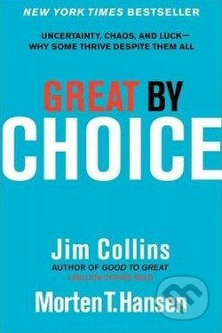 Great by Choice - Jim Collins, Morten T. Hansen - kniha z kategorie Odborné a naučné