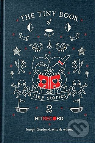 The Tiny Book of Tiny Stories (Volume 2) - Joseph Gordon-Levitt - kniha z kategorie Komiksy