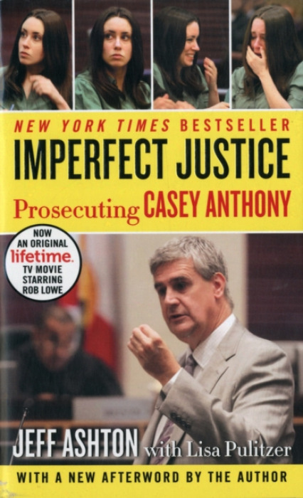 Imperfect Justice: Prosecuting Casey Anthony HarperCollins Publishers Inc