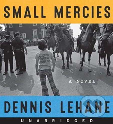 Small Mercies CD (A Novel) - Dennis Lehane