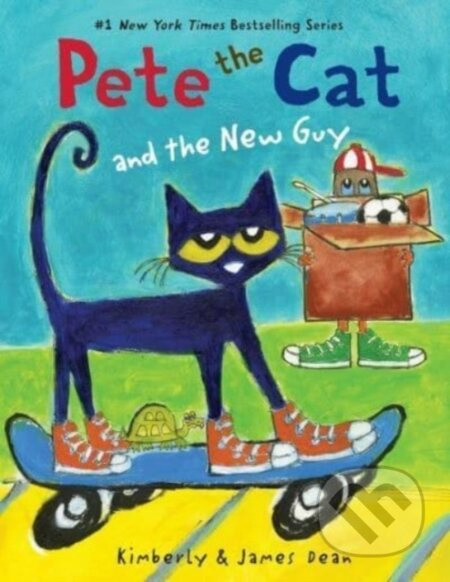 Pete the Cat and the New Guy - James Dean, Kimberly Dean - kniha z kategorie Pro děti