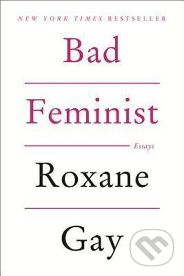 Bad Feminist - Roxane Gay