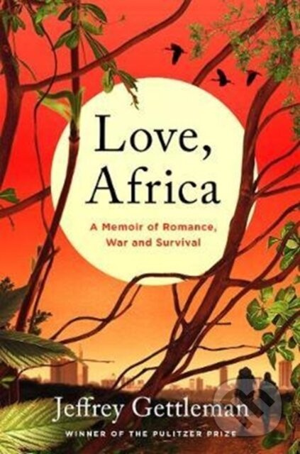 Love, Africa (A Memoir of Romance, War, and Survival) - kniha z kategorie Byznys a management