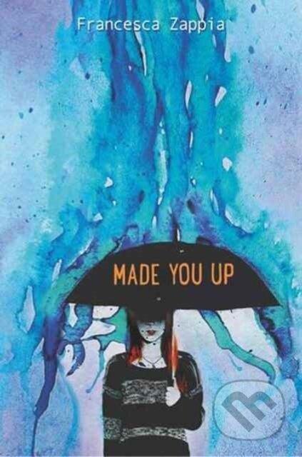 Made You Up - Francesca Zappia - kniha z kategorie Pro děti