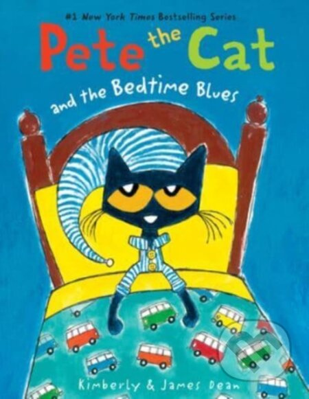 Pete the Cat and the Bedtime Blues - James Dean, Kimberly Dean - kniha z kategorie Pro děti