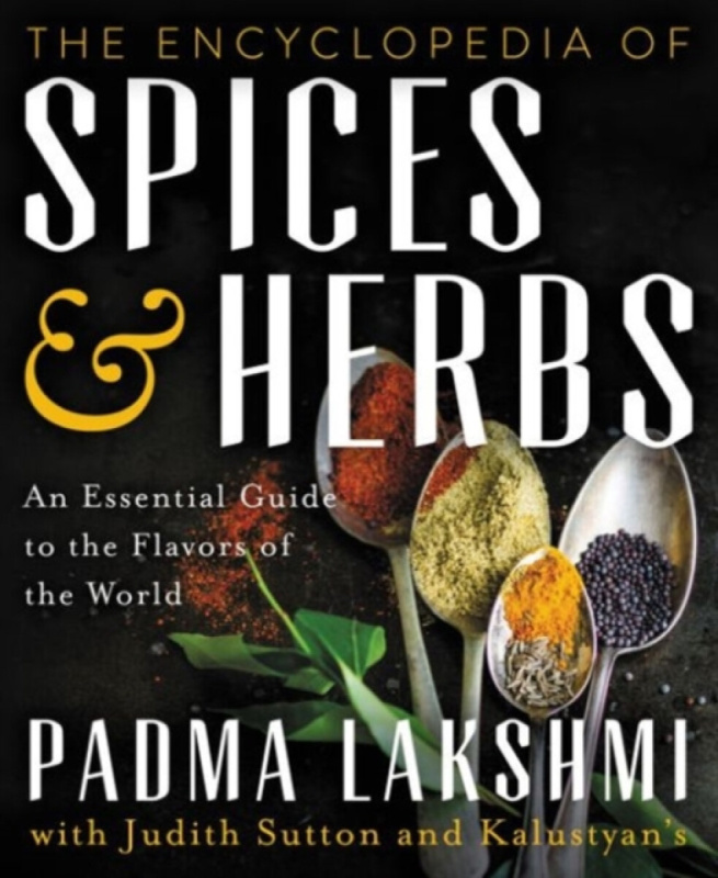 The Encyclopedia of Spices and Herbs - Padma Lakshmi