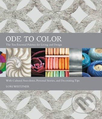 Ode to Color (The Ten Essential Palettes for Living and Design) - kniha z kategorie Design