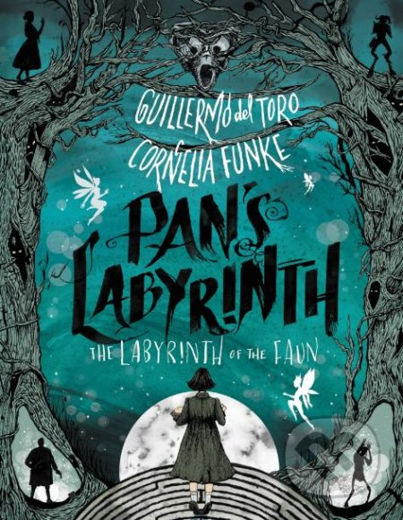 Pan's Labyrinth (The Labyrinth of the Faun) - Guillermo del Toro, Cornelia Funke, Allen Williams (ilustrácie) - kniha z kategorie Sci-fi, fantasy a…
