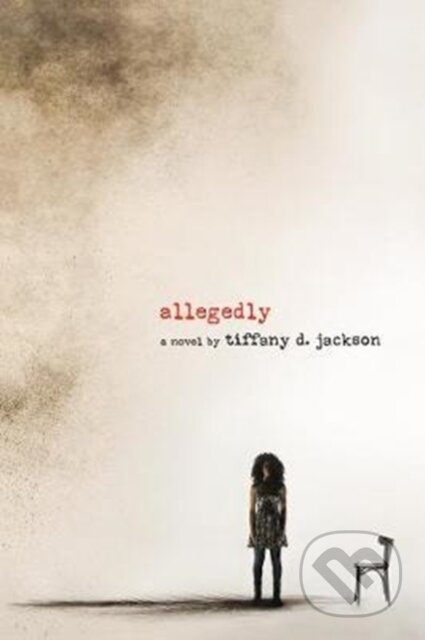 Allegedly - Tiffany Jackson - kniha z kategorie Pro děti