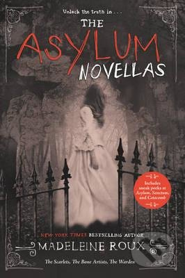 The Asylum Novellas (The Scarlets, the Bone Artists, the Warden) - kniha z kategorie Beletrie pro děti
