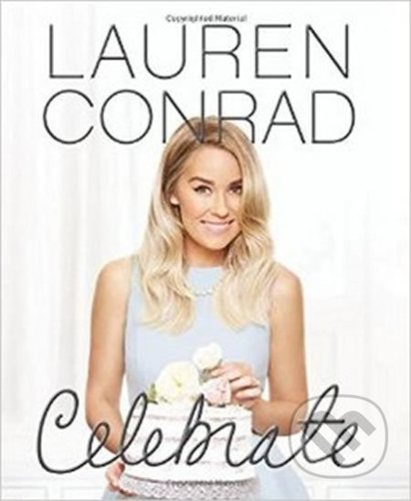 Lauren Conrad Celebrate - Lauren Conrad - kniha z kategorie Beletrie