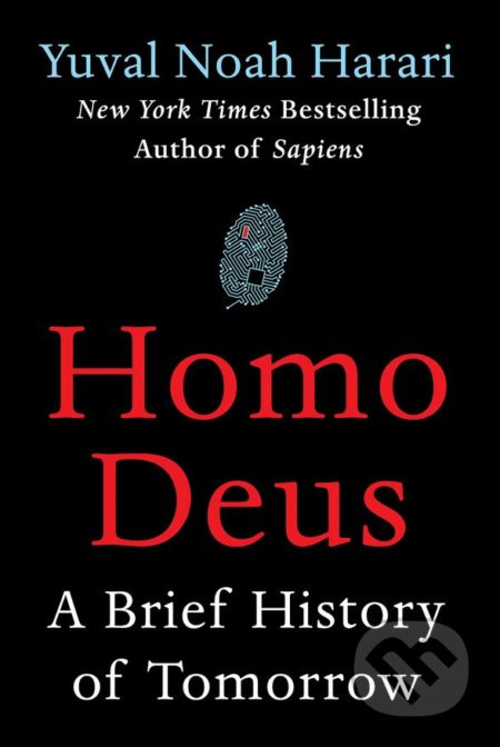 Homo Deus (A Brief History of Tomorrow) - Yuval Noah Harari - kniha z kategorie Odborné a naučné