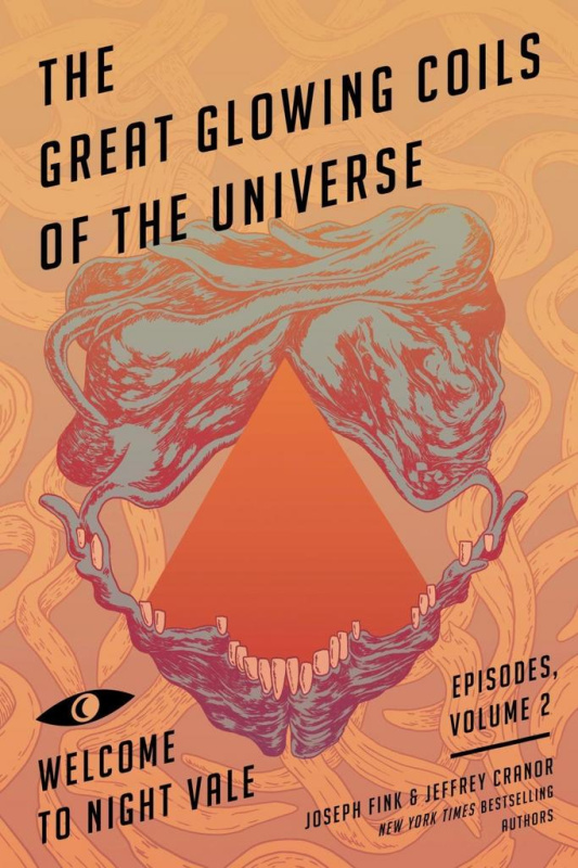 The Great Glowing Coils of the Universe - Jeffrey Cranor, Joseph Fink - kniha z kategorie Horory