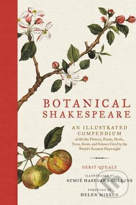 Botanical Shakespeare (An Illustrated Compendium) - Gerit Quealy - kniha z kategorie Drama a divadelní hry