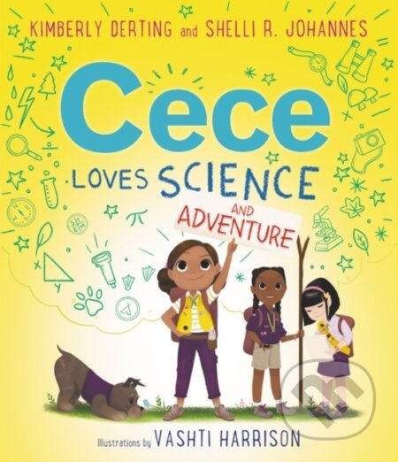 Cece Loves Science and Adventure - Kimberly Derting, Shelli R. Johannes - kniha z kategorie Pro děti