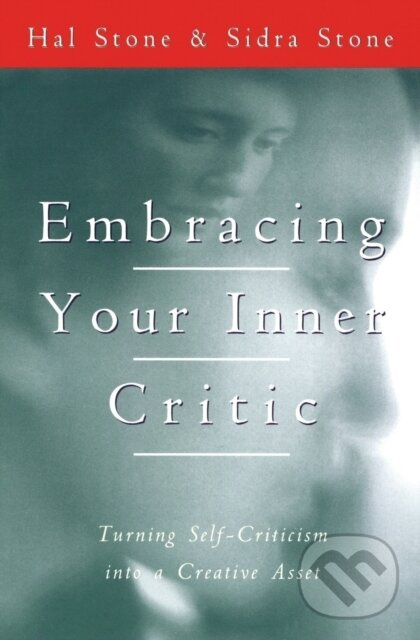 Embracing Your Inner Critic - Hal Stone - kniha z kategorie Psychológia