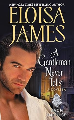 A Gentleman Never Tells - Eloisa James - kniha z kategorie Beletrie